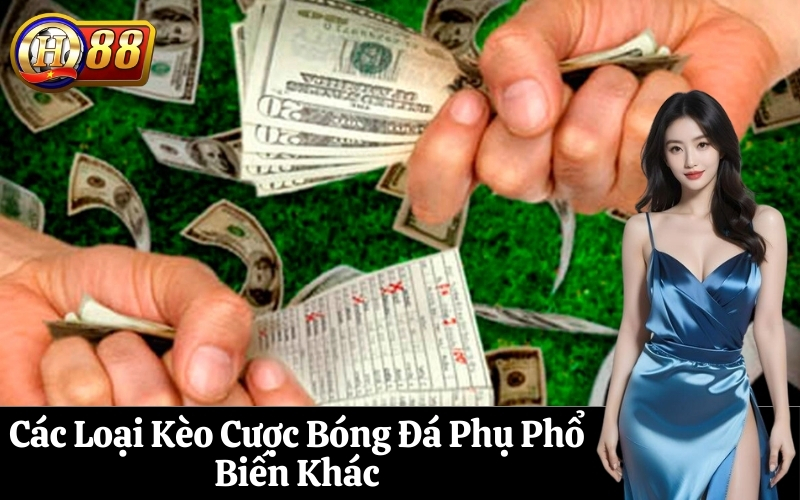 Các Loại Kèo Cược Bóng Đá Phụ Phổ Biến Khác