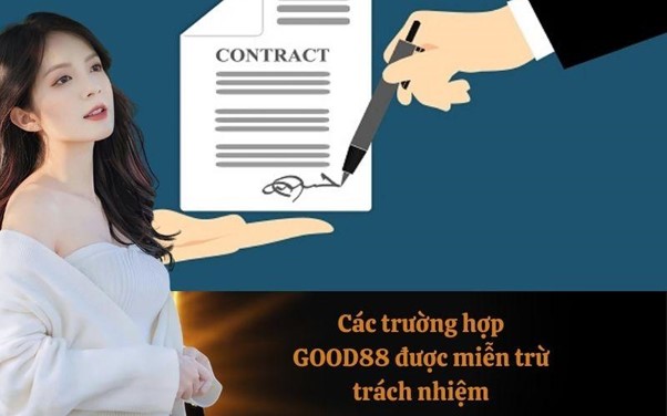 Các trường hợp GOOD88 được miễn trừ trách nhiệm
