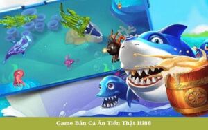 Game Bắn Cá Ăn Tiền Thật Hi88